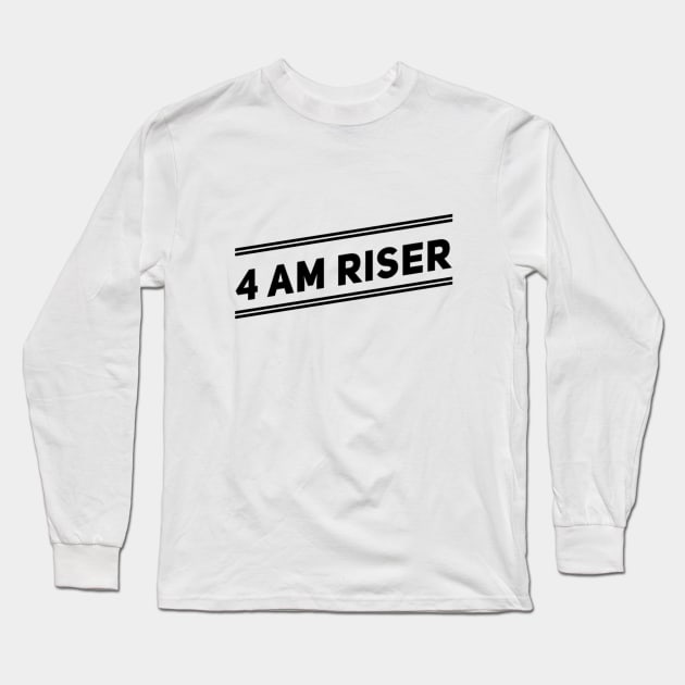 4 AM RISER Long Sleeve T-Shirt by Sunshineisinmysoul